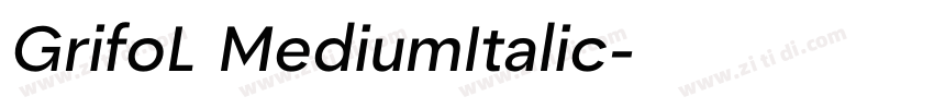 GrifoL MediumItalic字体转换